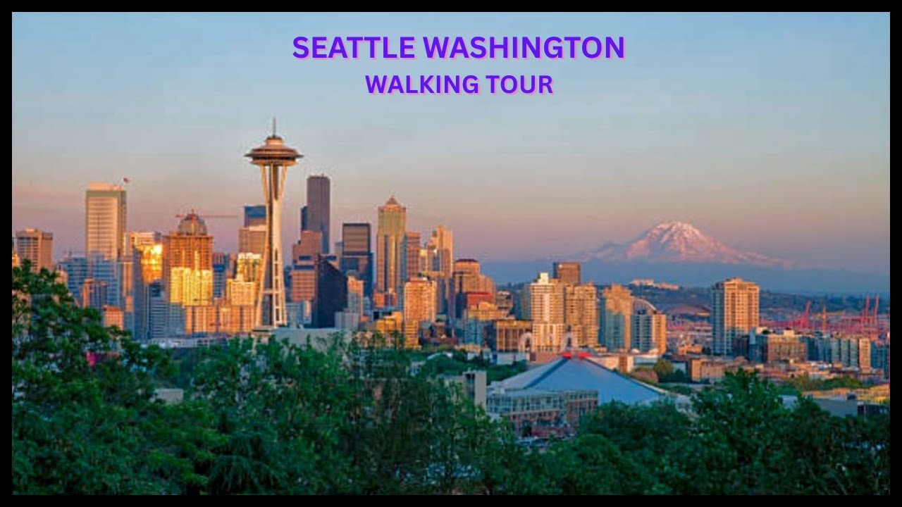 SEATTLE - Walking Tour and more