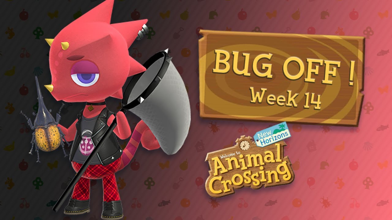 Bug Off! - Week14 - Animal Crossing New Horizons - YouTube