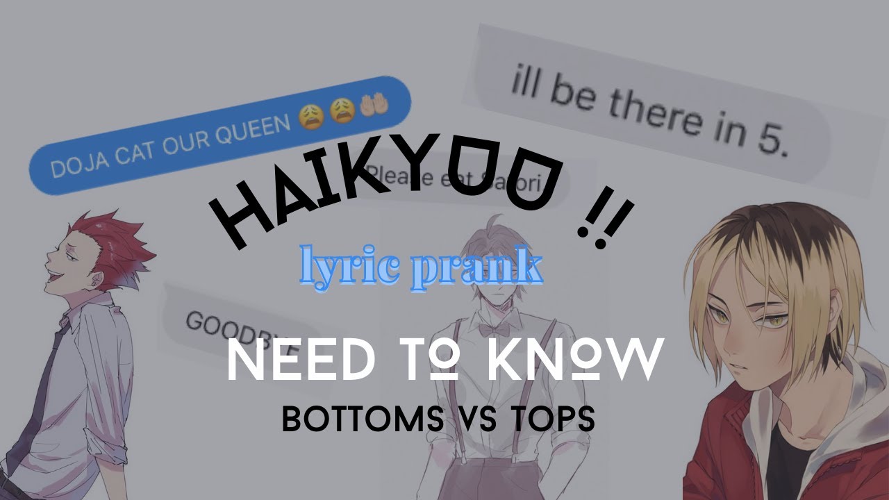 Bottoms Lyric Prank the Tops !! [Haikyuu Texts] need to know- doja cat