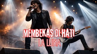 Membekas Di Hati - La Luna Cover Rock Dey Studio