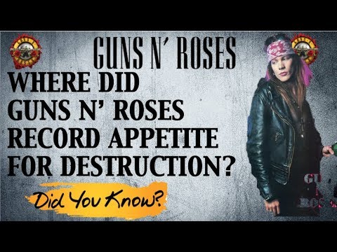 Guns N' Roses: True Story Behind Where Appetite for Destruction Was Recorded