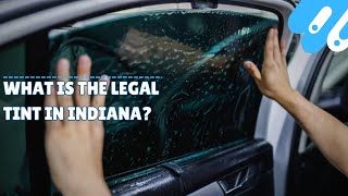What is the legal tint in indiana?