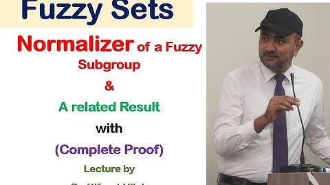 Fuzzy Sets  | More on Fuzzy Subgroups Part V | Classroom Lecture by Dr. Kifayat Ullah
