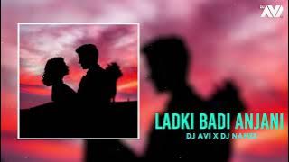 Ladki Badi Anjani Hai Remix | Dj Avi X DJ Nafizz | Kuch Kuch Hota Hai |