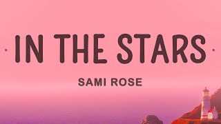 Sami Rose - In the Stars (Cover Lyrics)  1 Hour Version