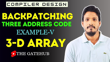 Backpatching GATE Solved Example ( 3 D Array ) | Three Address Code | ICG | Compiler Design