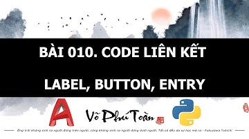 BÀI 010. PYAUTOCAD -  LIÊN KẾT LABEL, BUTTON, ENTRY