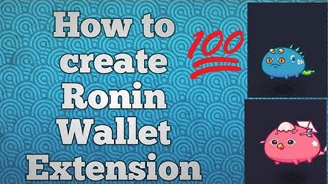 Ronin Wallet Extension tutorial (tagalog)