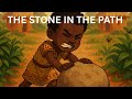 The Stone in the Path #AfricanWisdom #StorytimeWithBaba #AnimatedLessons