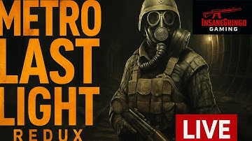 METRO LAST LIGHT REDUX LIVE – Full Story Walkthrough (No Commentary)