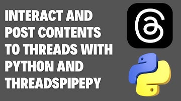 How To Post Contents To Threads With Python & ThreadsPipePy library