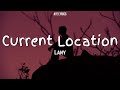 LANY - Current Location (Lyrics)