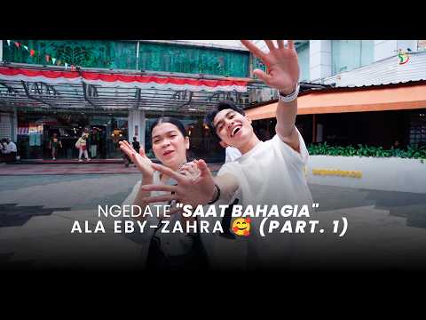 Dating "Saat Bahagia" Eby - Zahra Style (Part 1) | #DangdutKepo