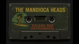 The mandioca heads - BALADA DUB INSTRUMENTAL (SIDE A) 1985