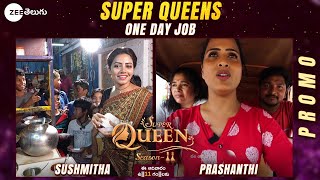 Susmitha &amp; Prasanthi - One Day Job Task Promo | Super Queen 2 | Ep 11 | Tomo at 11 Am | Zee Telugu