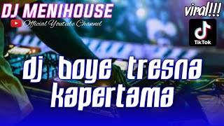 DJ BOYE TRESNA KAPERTAMA - ARY KENCANA STYLE SLOW JJ ENGKOL VIRAL TIKTOK BY DJ MENIHOUSE