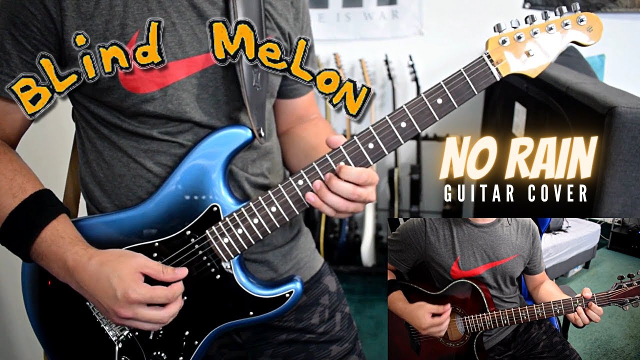 Blind Melon - No Rain (Guitar Cover) Blind Melon - No Rain (Guitar Cover)