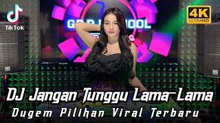 DJ DUGEM TERBARU 2026 X DJ JANGAN TUNGGU LAMA LAMA X DJ FULL BAS KENCENG 2026