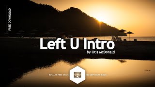 Left U Intro - Otis McDonald | Royalty Free Music - No Copyright Music | YouTube Music