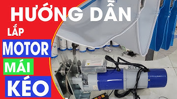 Hướng Dẫn Lắp Motor Mái Bạt Xếp Bạt Kéo Từ A-Z | Chuẩn Nét | Bạt Xinh ✅