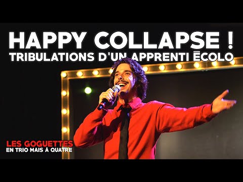 Happy Collapse ! (tribulations d'un apprenti écolo) - Les Goguettes (en trio mais à quatre)