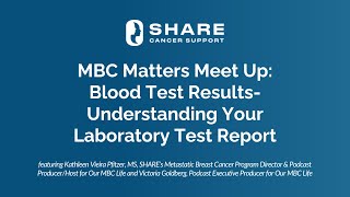 MBC Matters Meet Up: Blood Test Results Understanding Your Laboratory Test Report