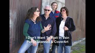 I Don't Want To Wait In Vain - Pat O'Scannell with CoverArt screenshot 2