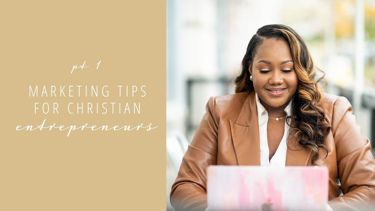 Marketing Tips For Christian Entrepreneurs Pt. 1 YouTube