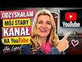 ODZYSKAŁAM mój STARY kanał YOUTUBE