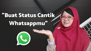 Membuat Desain Cantik Status WhatsApp