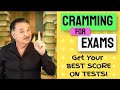 CRAMMING For Exams - Get Your BEST SCORE on Tests!