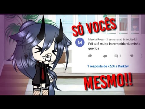 SÓ VOCÊS MESMO!😂😂 (Gacha Life) By ×∆Sr.a Dark∆× 