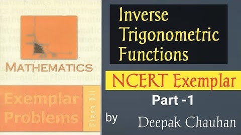 Inverse Trigonometric Functions (NCERT Exemplar) Part-1/Class 12 Maths