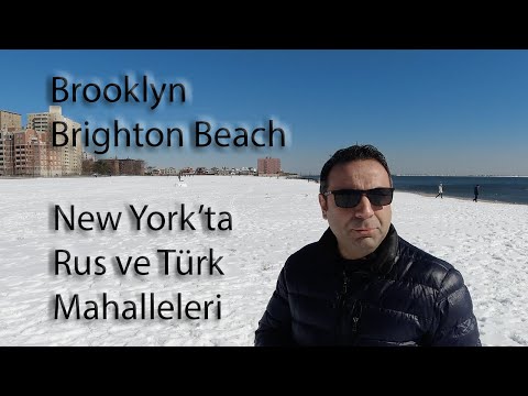 Brooklyn Brighton Beach. Amerika'daki Rus ve Türk Mahallesi