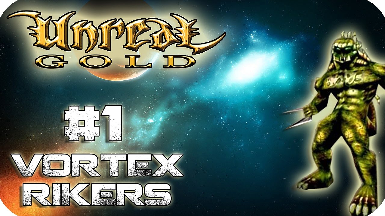 Unreal Gold | Guía | Español | Parte 1 | VORTEX RIKERS - YouTube