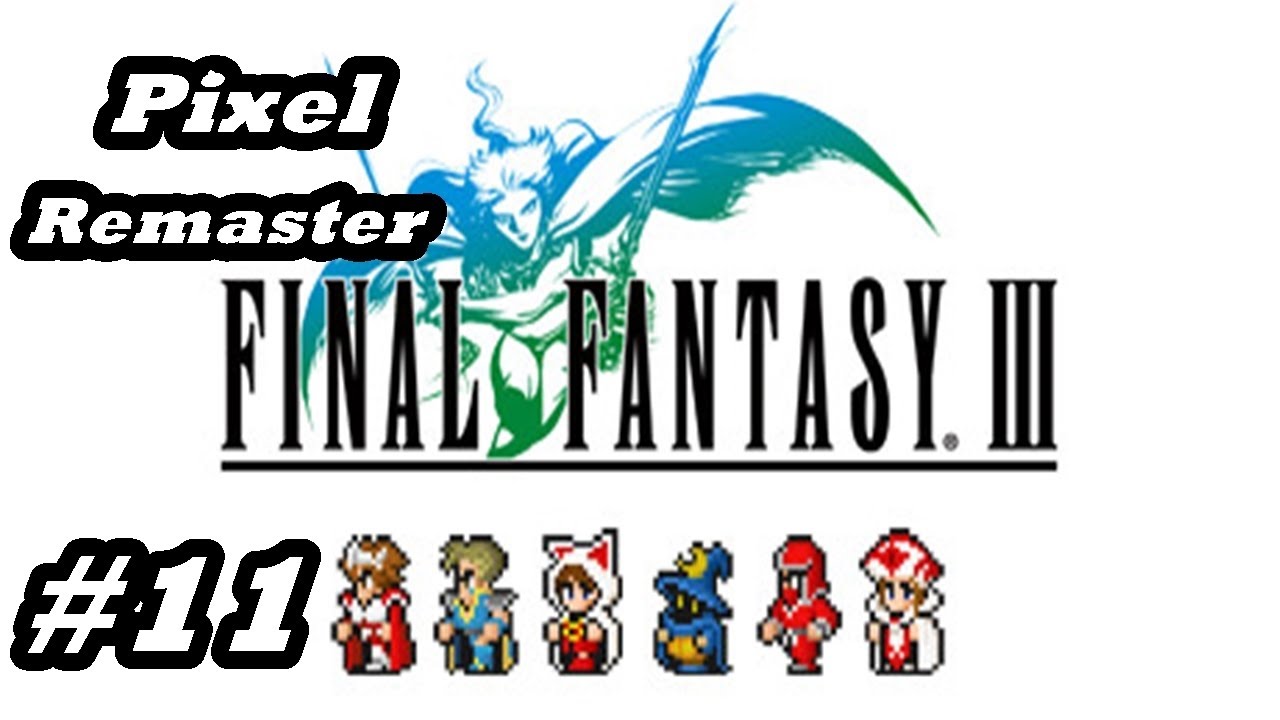 Final Fantasy III Pixel Remaster (PC) #11 - Subterranean Lake and Molten Cave