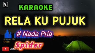 SPIDER -RELA KU PUJUK ( KARAOKE ) NADA PRIA