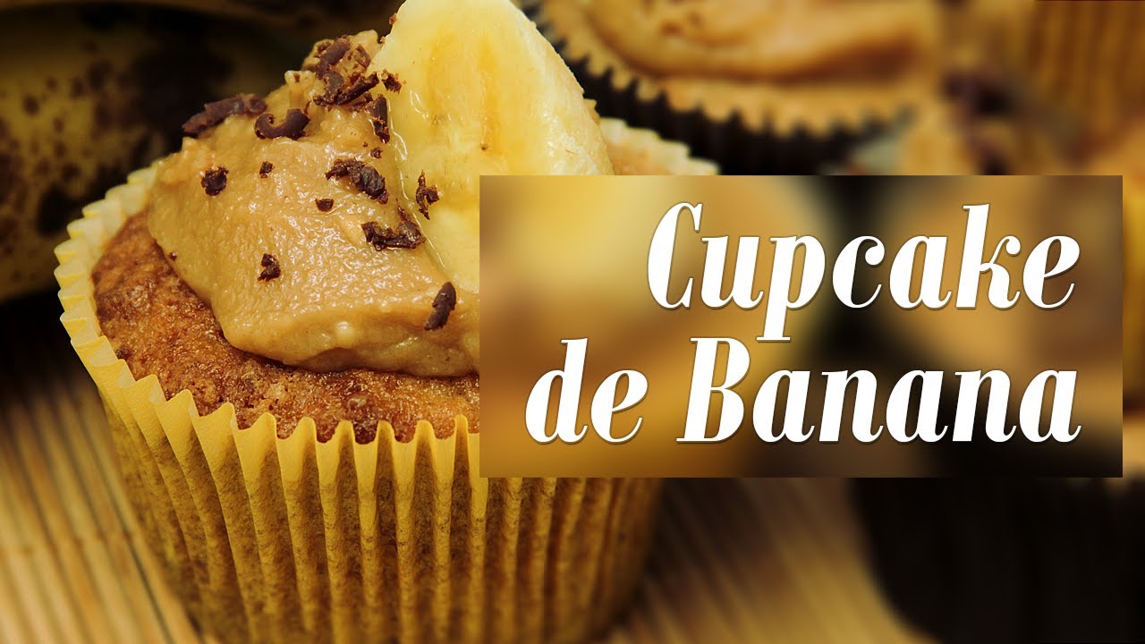 Como fazer Cupcake de Banana YouTube