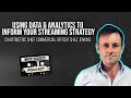 Using Data &amp; Analytics to Inform Your Streaming Strategy with Chaz Jenkins