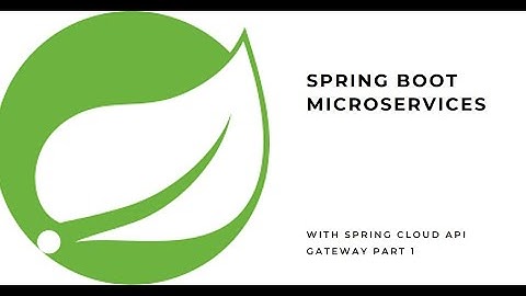 Spring Boot MicroServices with Spring Cloud API Gateway Part 1 SetUp
