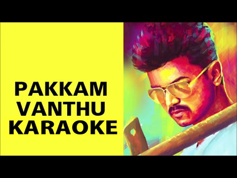 Pakkam Vanthu Kaththi Karaoke with Lyrics