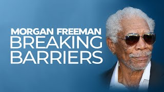 Morgan Freeman:  Breaking Barriers (trailer)