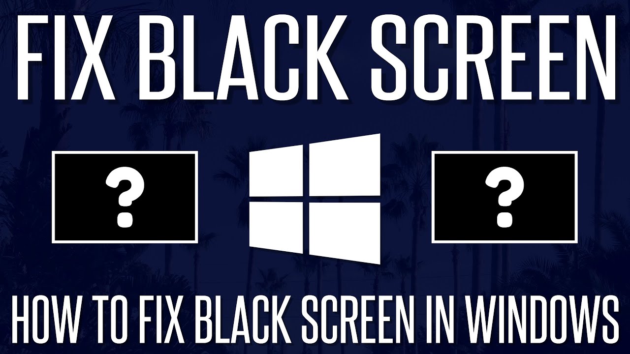 How To Fix Black Or Blank Screen In Windows 10 2021 Youtube