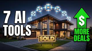 7 AI Tools Real Estate Agents Use to Close More Deals in 2026