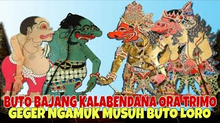SPESIAL BUTO BAJANG KALABENDANA ORA TRIMO GEGER KARO BUTO 2 KI DALANG SENO NUGROHO