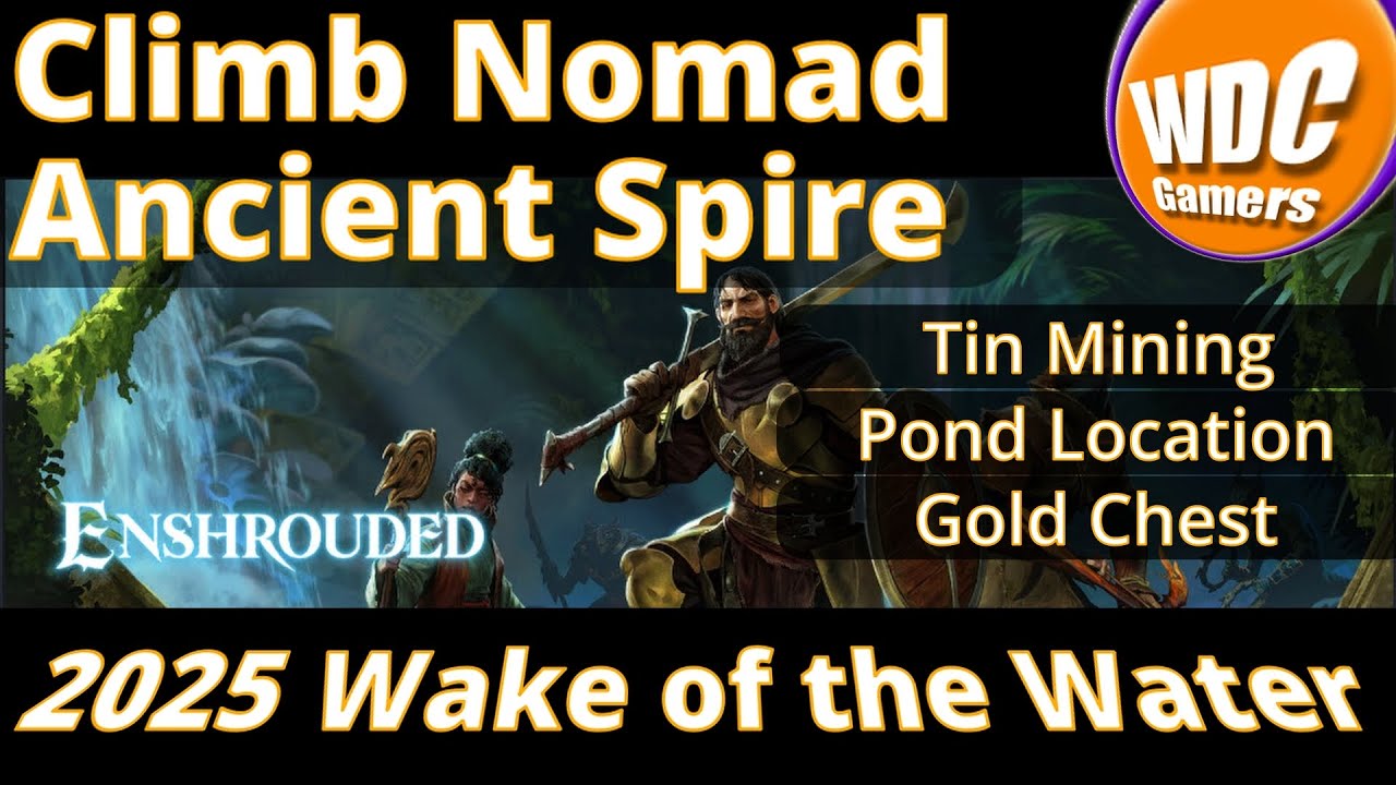 Part 21 Enshrouded Wake of the Water Nomad Ancient Spire