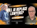 Will AI Replace Lawyers? How AI Is Shaking Up the Legal World