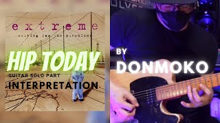 Hip Today “ EXTREME “ Guitar Solo Part Interpretation By DonMoko.