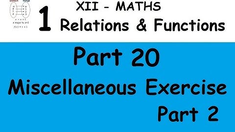 Kerala State 12th maths - Relations & Functions - Part 19 - Miscellaneous Exercise - Part 2