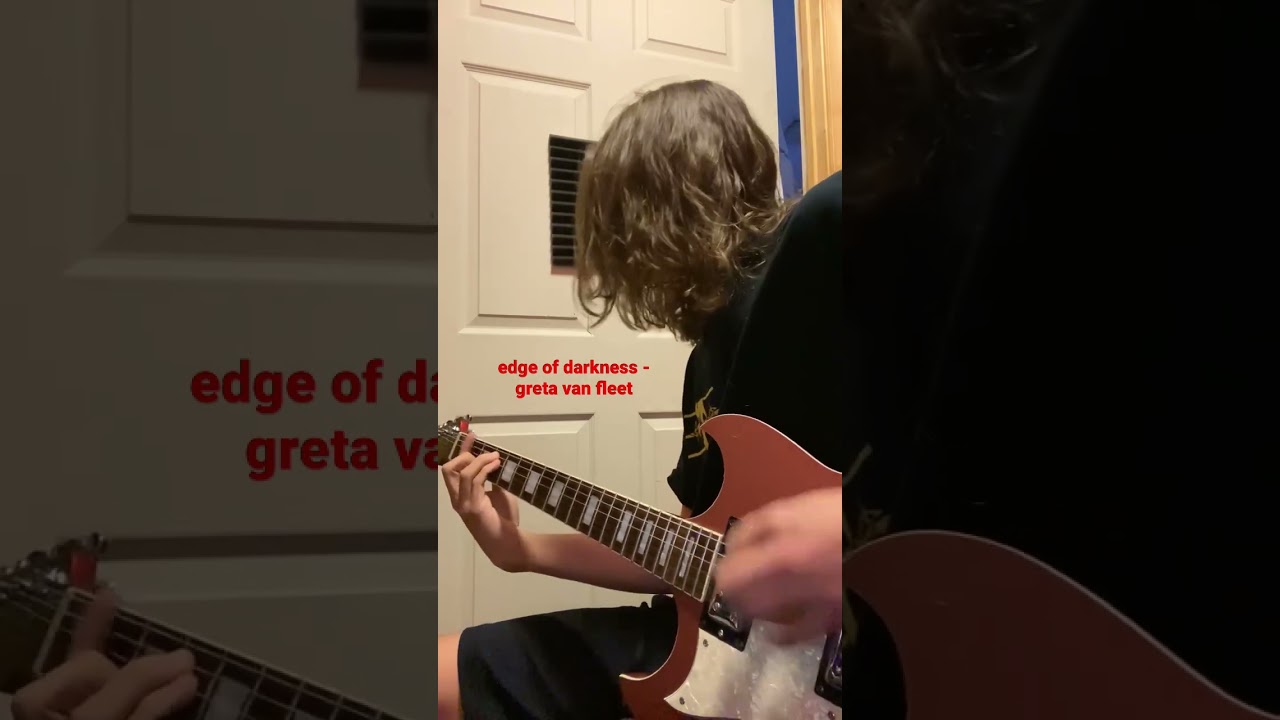 edge of darkness - greta van fleet 